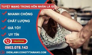 tìm hiểu tuyệt mạng trong hôn nhân là gì