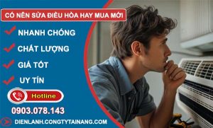 có nên sửa điều hoà hay mua mới