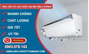 dòng điều hoà có lọc được bụi mịn pm 2.5 không