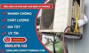 dùng điều hoà có cần nạp gas định kì không