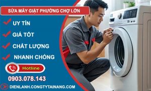 sửa máy giặt phường chợ lớn uy tín