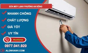 sửa máy lạnh phường an lợi đông giá rẻ