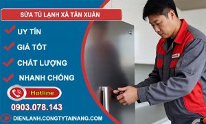 sửa tủ lạnh xã tân xuân uy tín