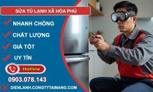 sửa tủ lạnh xã hoà phú giá rẻ