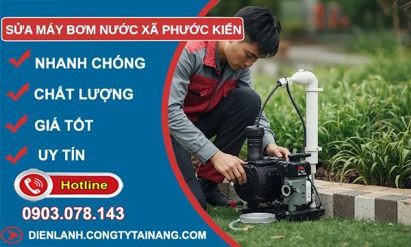 sửa máy bơm nước xã phước kiển uy tín