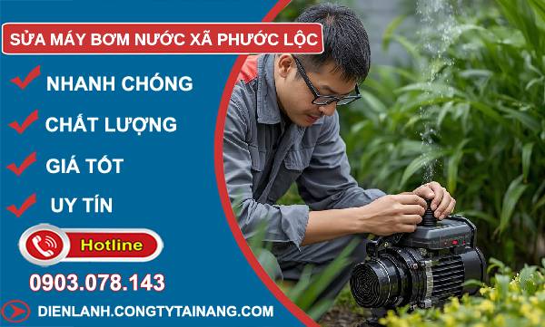 sửa máy bơm nước xã phước lộc uy tín