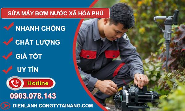 sửa máy bơm nước xã hoà phú giá rẻ