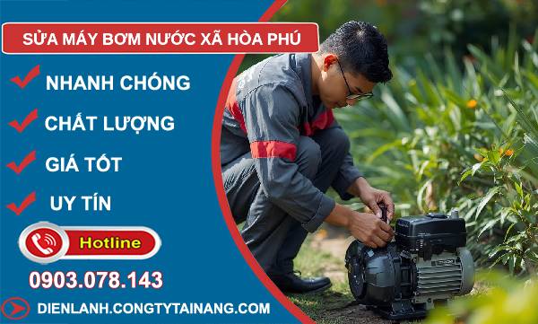 sửa máy bơm nước xã hoà phú