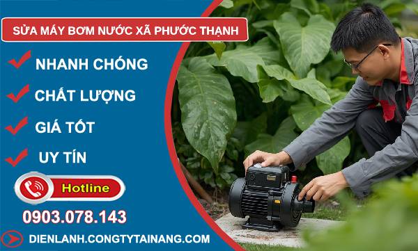 sửa máy bơm nước xã phước thạnh giá rẻ