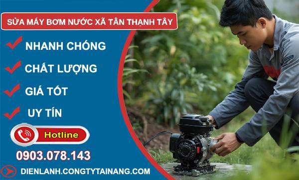 sửa máy bơm nước xã tân thạnh tây giá rẻ