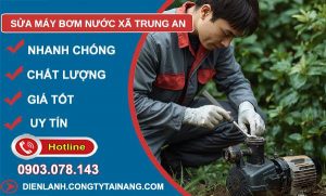 sửa máy bơm nước xã trung an uy tín