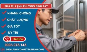 sửa tủ lạnh phường bình tây giá rẻ