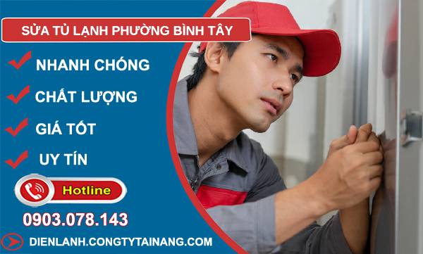 sửa tủ lạnh phường bình tây uy tín