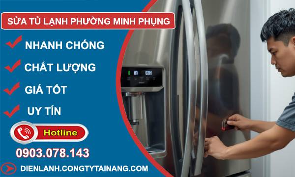 sửa tủ lạnh phường minh phụng giá rẻ