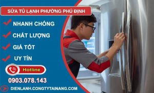 sửa tủ lạnh phường phú định giá rẻ