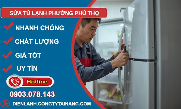 sửa tủ lạnh phường phú thọ uy tín