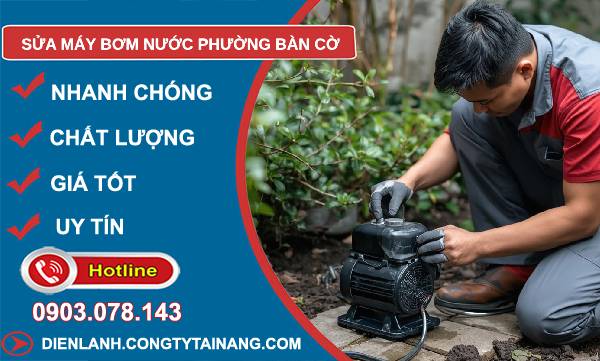sửa máy bơm nước phương bàn cờ giá rẻ
