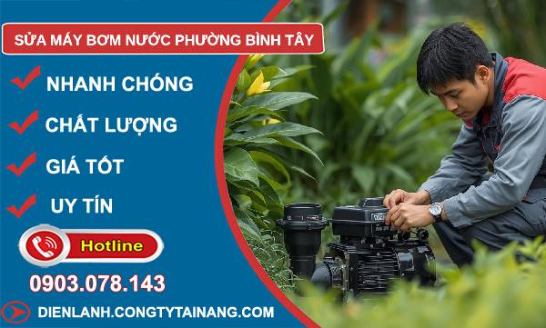 sửa máy bơm nước phường bình tây