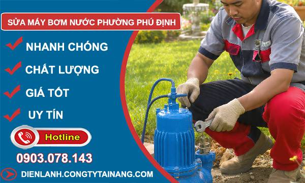 sửa máy bơm nước phường phú định uy tín
