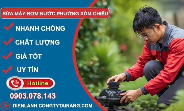 sửa máy bơm nước phường xóm chiếu giá rẻ
