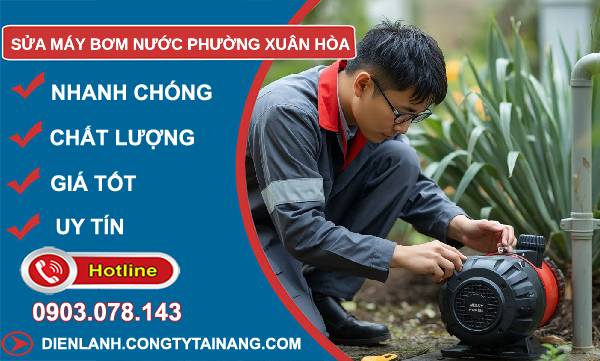 sửa máy bơm nước phương xuân hoà uy tín