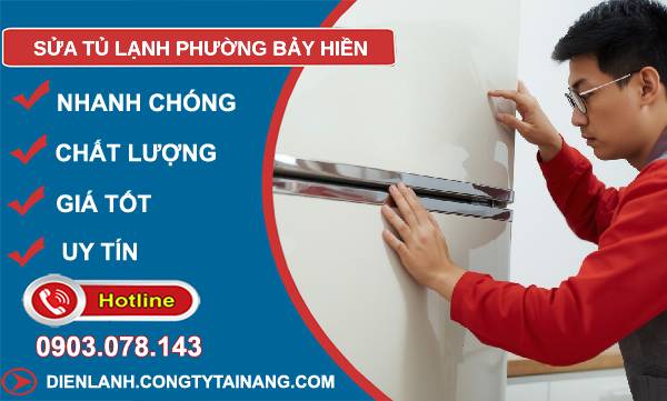 sửa tủ lạnh phường bảy hiền uy tín