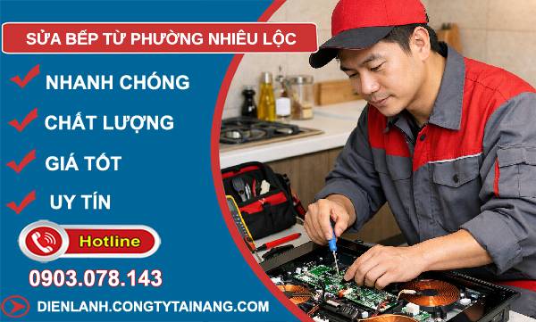 sửa bếp từ phường nhiêu lộc giá rẻ