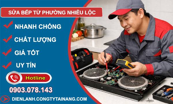 sửa bếp từ phường nhiêu lộc