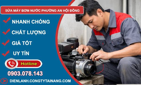 sửa máy bơm nước phường an hội đông giá rẻ