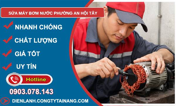 sửa máy bơm nước phường an hội tây