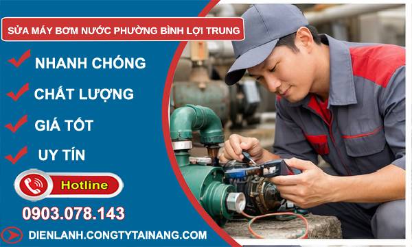sửa máy bơm nước phường bình lợi trung uy tín
