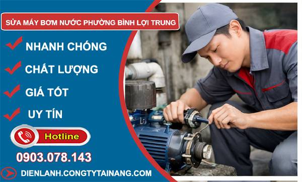 sửa máy bơm nước phường bình lợi trung
