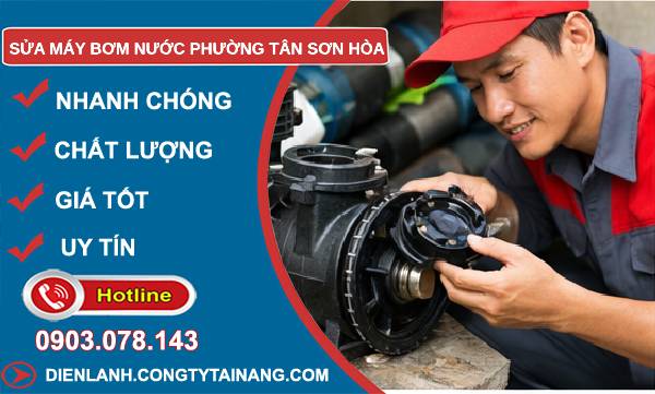 sửa máy bơm nước phường tân sơn hoà uy tín