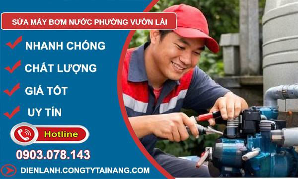 sửa máy bơm nước phường vườn lại giá rẻ