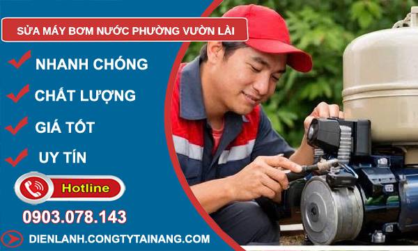 sửa máy bơm nước phường vườn lại uy tín