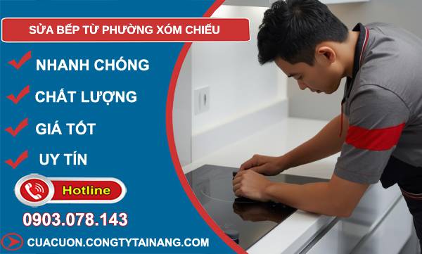 sửa bếp từ phường xóm chiếu uy tín
