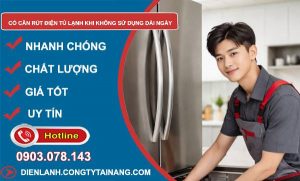 có cần rút điện tủ lạnh khi không sử dụng dài ngày tìm hiểu