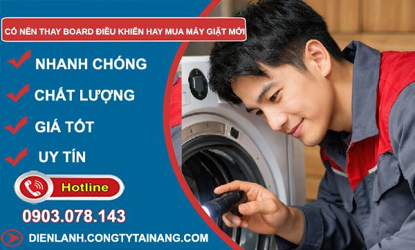 có nên thay board điều khiển hay mua máy giặt mới