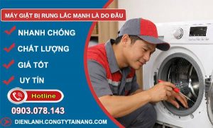 máy giặt bị rung lắc mạnh là do đâu khắc phục