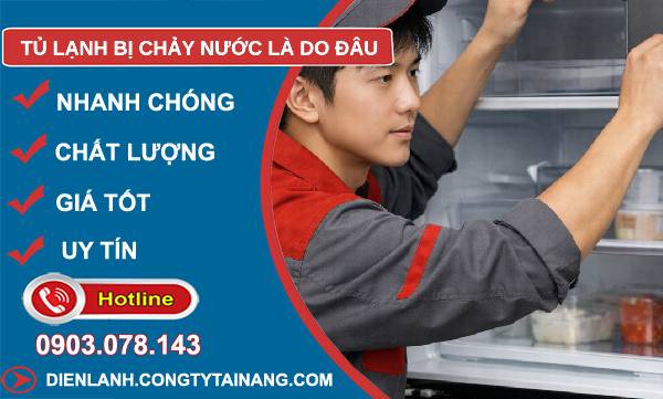 tủ lạnh bị chảy nước là do đâu tìm hiểu