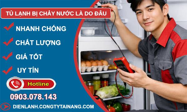 tủ lạnh bị chảy nước là do đâu