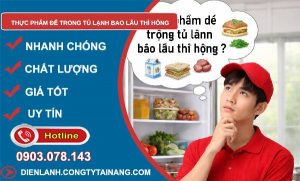 thực phẩm để trong tủ lạnh bao lâu thì hỏng tại sao