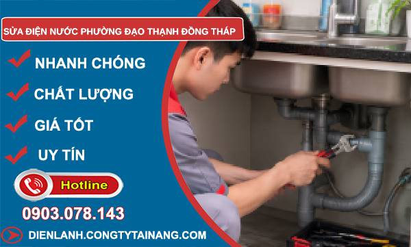 sửa điện nước phường Đạo Thạnh Đồng Tháp giá rẻ