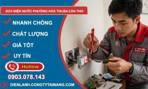 Sửa điện nước phường Hoà Thuận Cần Thơ