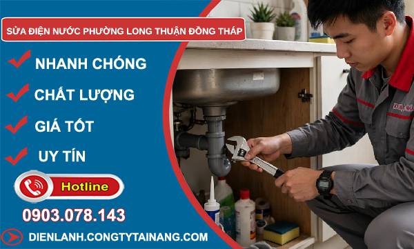 Sửa điện nước phường Long Thuận Đồng Tháp giá rẻ