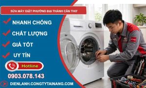 Sửa máy giặt phường Đại Thành Cần Thơ