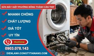 Sửa máy giặt phường Đông Thành Cần Thơ uy tín