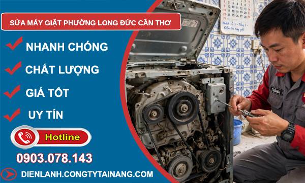 Sửa máy giặt phường Long Đức Cần Thơ uy tín