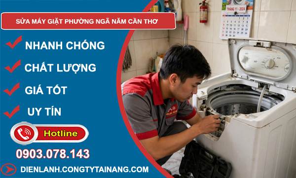 Sửa máy giặt phường Ngã Năm Cần Thơ uy tín