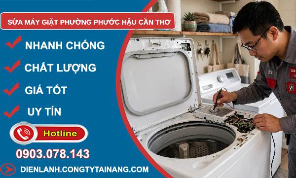 Sửa máy giặt phường Phước Hậu Cần Thơ uy tín